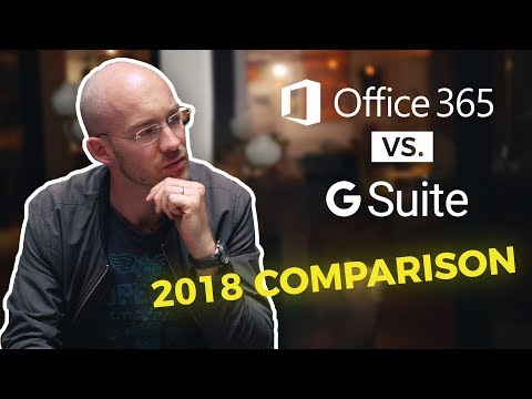 2018 UPDATE: G Suite vs Office 365 COMPARISON - everything you should know!