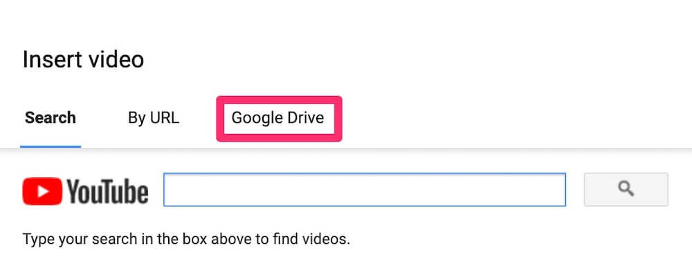 Insert video Google Drive tab
